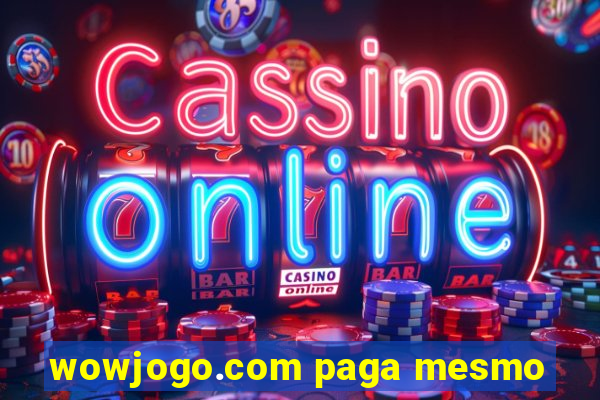 wowjogo.com paga mesmo